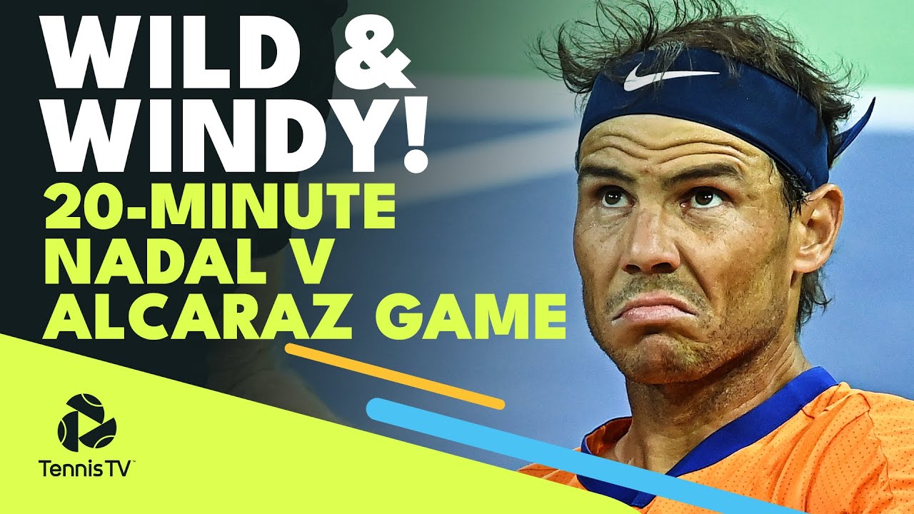 The Most BIZARRE Tennis Game In The Wind! | Nadal vs Alcaraz 20-Minute Game at Indian Wells 2022